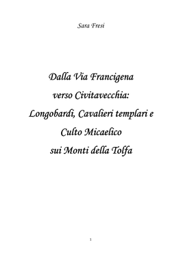 Dalla Via Francigena Verso Civitavecchia: Longobardi, Cavalieri Templari E Culto Micaelico Sui Monti Della Tolfa