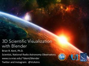 3D Scientific Visualization with Blender Brian R