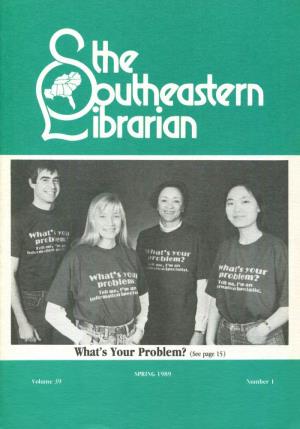 The Southeastern Librarian, Vol.39, No.01, Spring 1989