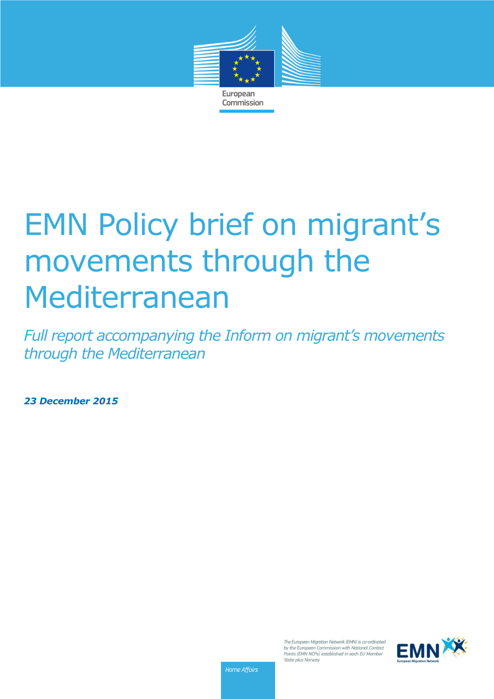 Policy Brief on Migrant’S Movements Through the Mediterranean Full Report Accompanying the Inform on Migrant’S Movements Through the Mediterranean