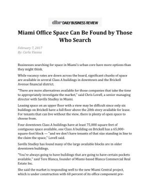 Miami Office Space Can Be Found by Those Who Search February 7, 2017 By: Carla Vianna