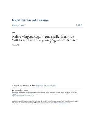 Airline Mergers, Acquisitions and Bankruptcies: Will the Collective Bargaining Agreement Survive Jonni Walls