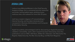 Joshua Long (@Thejoshmeister) Is the Chief Security Analyst at Intego