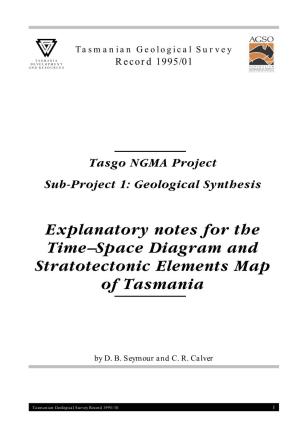 Explanatory Notes for the Time–Space Diagram and Stratotectonic Elements Map of Tasmania