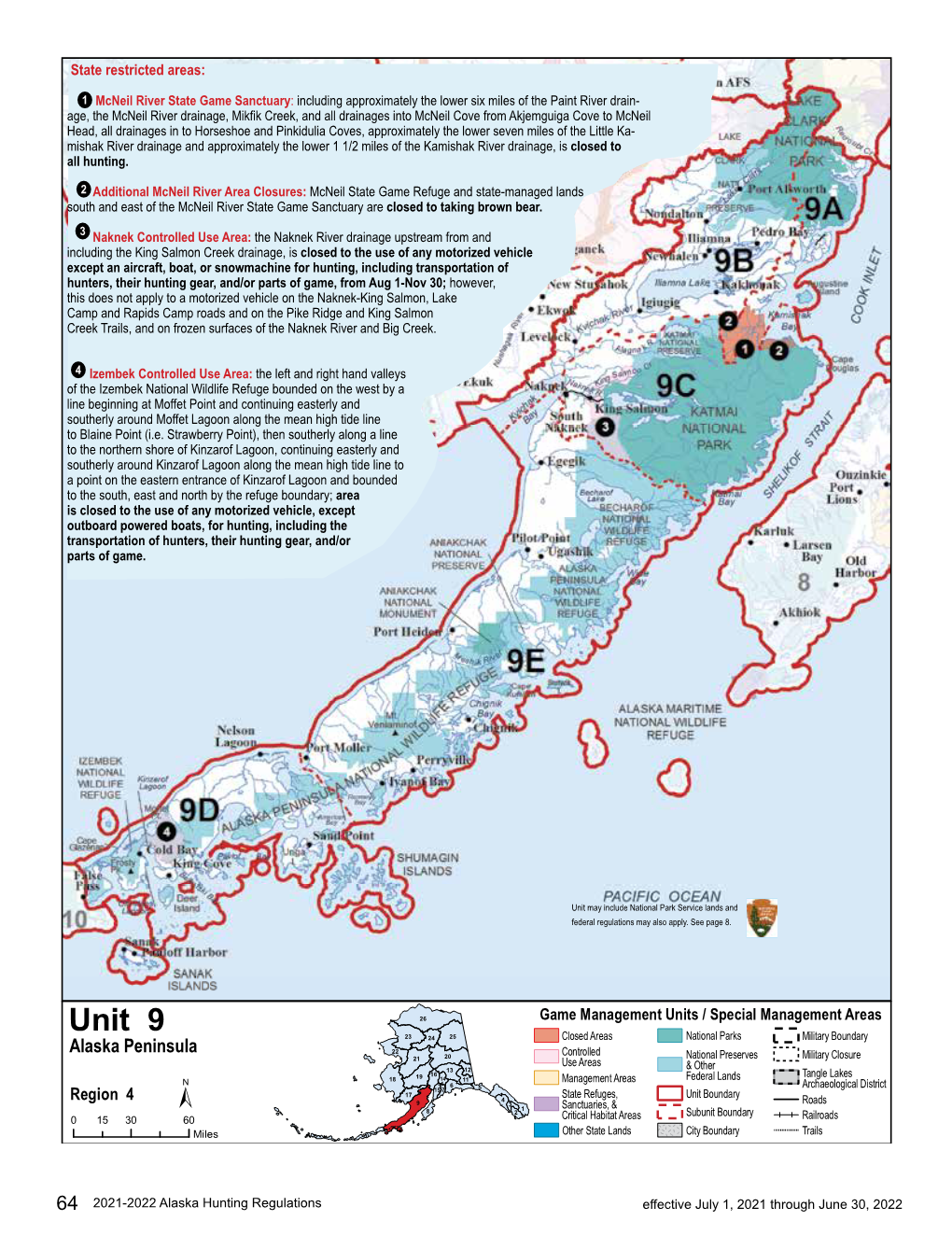 2021-2022 Alaska Hunting Regulations Effective July 1, 2021 Through June 30, 2022 Unit 9 Alaska Peninsula See Map on Page 64 for State Restricted Areas in Unit 9