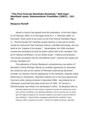 “The First Futurist Manifesto Revisited,” Rett Kopi: Manifesto Issue: Dokumenterer Fremtiden (2007): 152- 56. Marjorie Perl