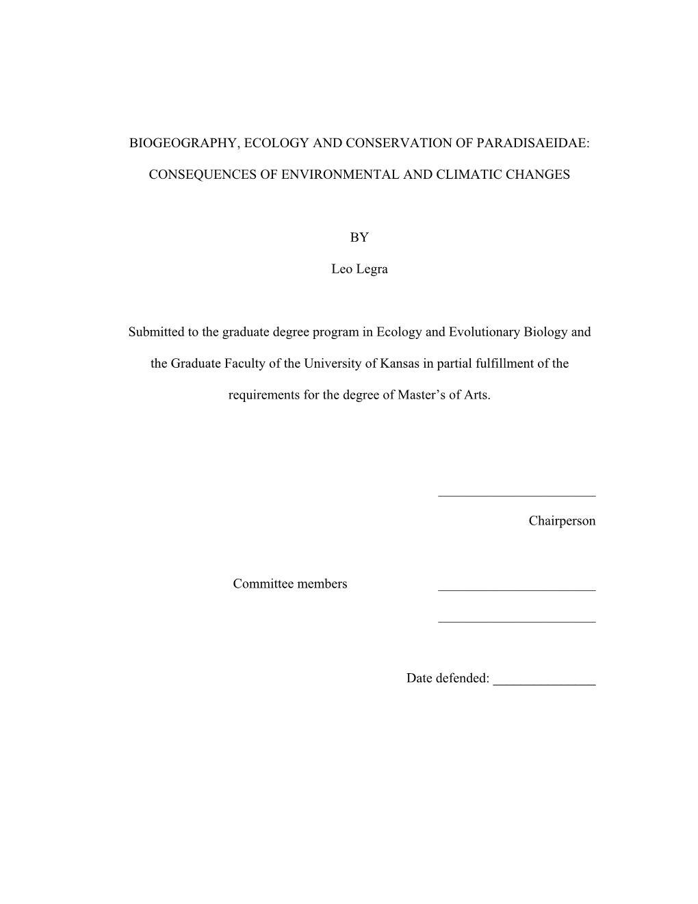 BIOGEOGRAPHY, ECOLOGY and CONSERVATION of PARADISAEIDAE: CONSEQUENCES of ENVIRONMENTAL and CLIMATIC CHANGES by Leo Legra Submitt