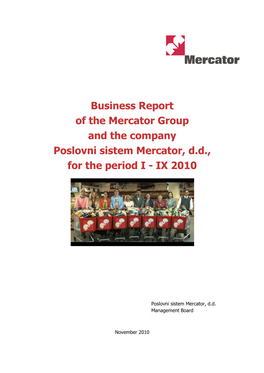 Business Report of the Mercator Group and the Company Poslovni Sistem Mercator, D.D., for the Period I - IX 2010