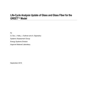 Life-Cycle Analysis Update of Glass and Glass Fiber for the GREETTM Model