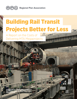 Building Rail Transit Projects Better for Less a Report on the Costs of Delivering MTA Megaprojects