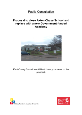 Proposal to Close Axton Chase School and Replace with a New Government Funded Academy