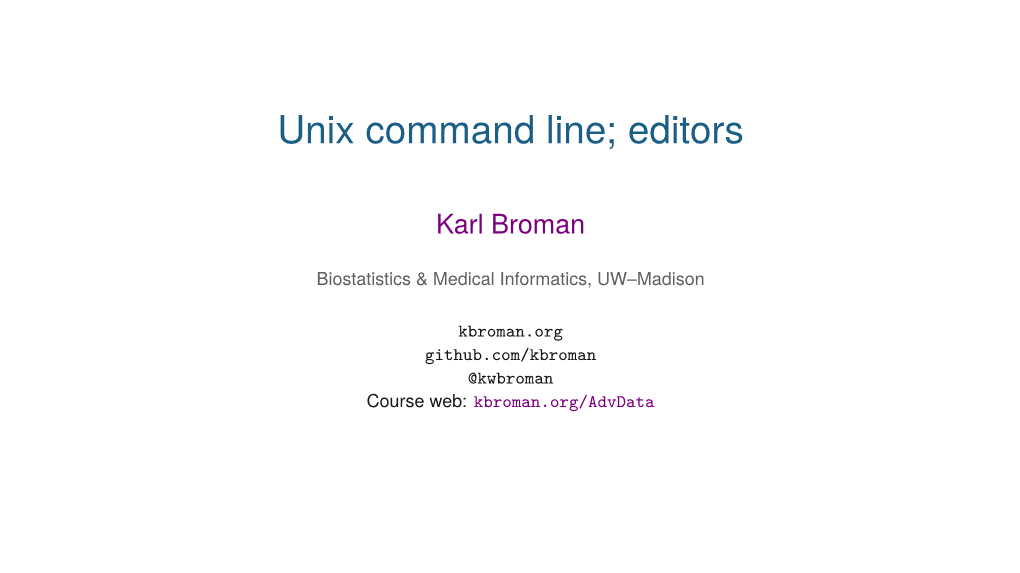 Unix Command Line; Editors