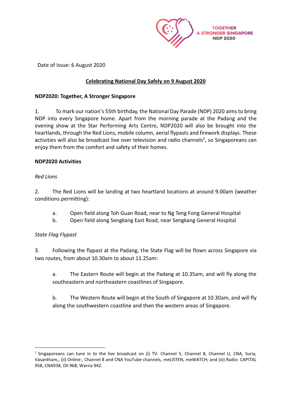 Date of Issue: 6 August 2020 Celebrating National Day Safely on 9 August 2020 NDP2020: Together, a Stronger Singapore 1. to Mark