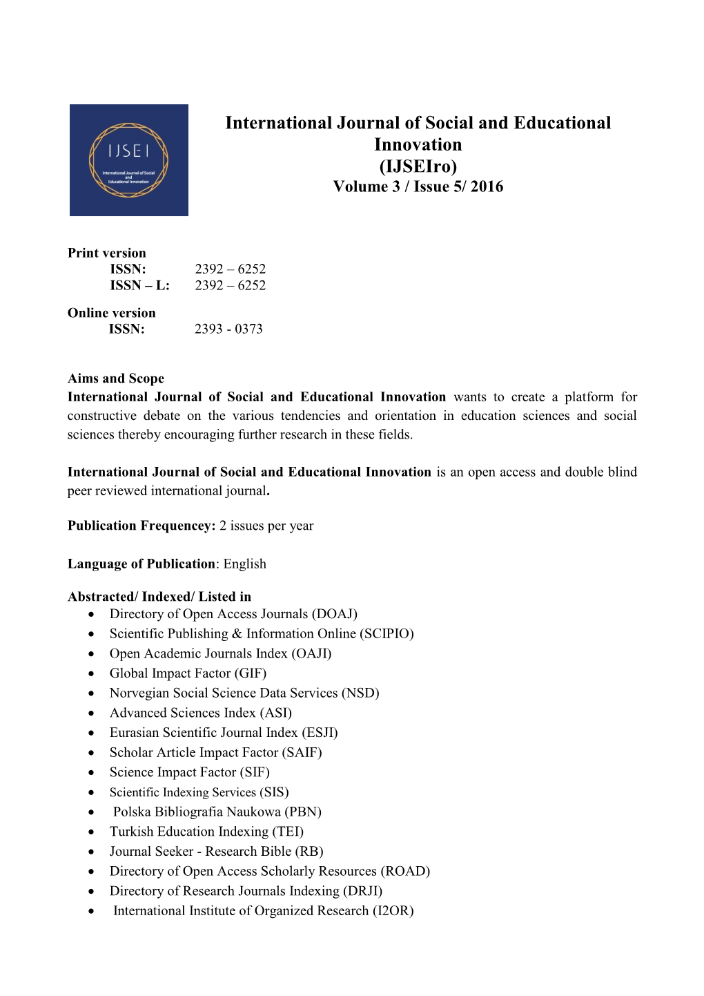 International Journal of Social and Educational Innovation (Ijseiro) Volume 3 / Issue 5/ 2016