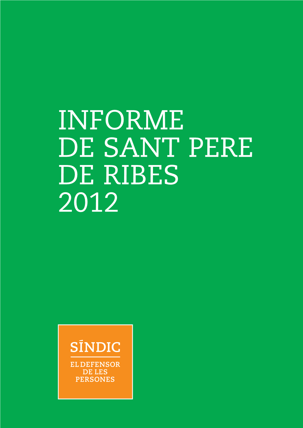 Informe De Sant Pere De Ribes 2012