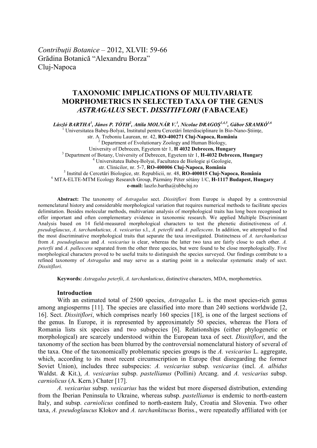 2012, XLVII: 59-66 Grădina Botanică “Alexandru Borza” Cluj-Napoca TAXONOMIC IMPLICATIONS of MULT