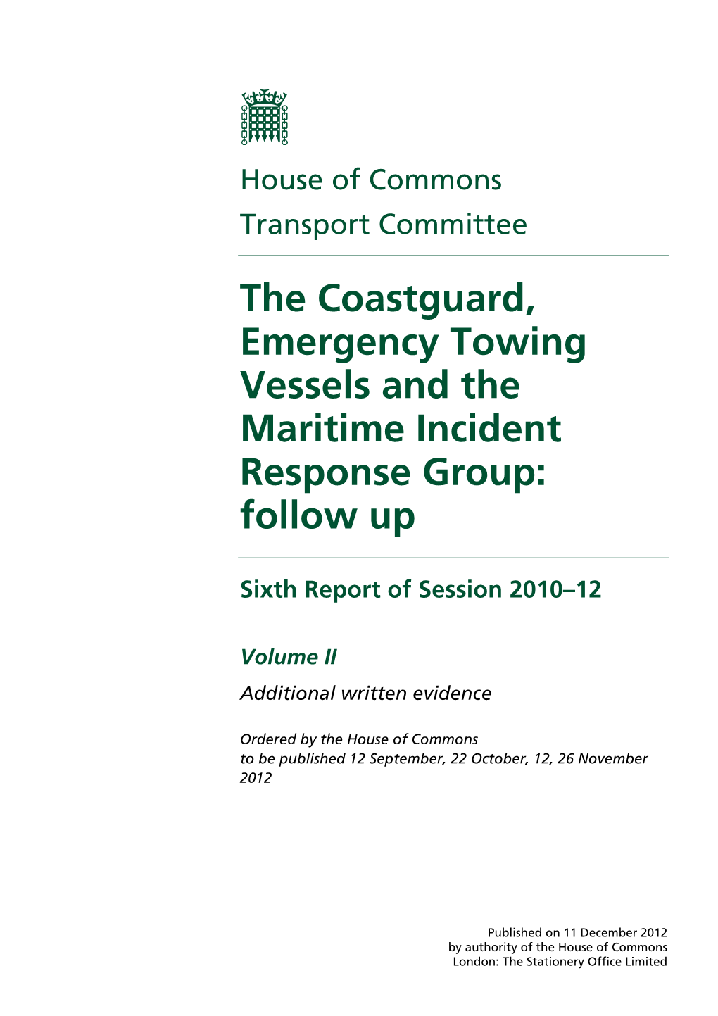 The Coastguard, Emergency Towing Vessels and the Maritime Incident Response Group: Follow Up