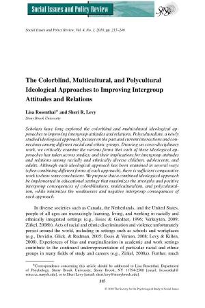 The Colorblind, Multicultural, and Polycultural Ideological Approaches to Improving Intergroup Attitudes and Relations ∗ Lisa Rosenthal and Sheri R