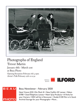 Photographs of England Trevor Martin January 18Th - March 21St at Beau Photo Opening Reception February 6Th 4-7Pm Artist’S Talk February 15Th 11-12:30