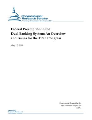 Federal Preemption in the Dual Banking System: an Overview and Issues for the 116Th Congress