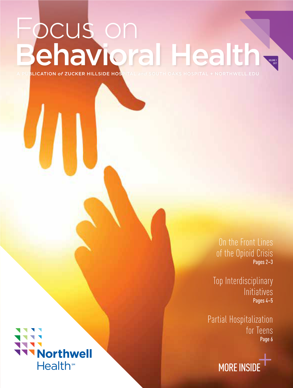 Behavioral Health 2017 a PUBLICATION of ZUCKER HILLSIDE HOSPITAL and SOUTH OAKS HOSPITAL + NORTHWELL.EDU