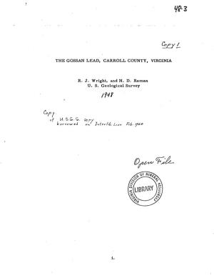 THE GOSSAN LEAD, CARROLL COUNTY, VIRGINIA R. J. Wright, and N. D. Raman U. S. Geological Survey