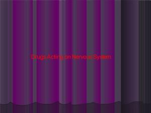 Drugs Acting on Nervous System