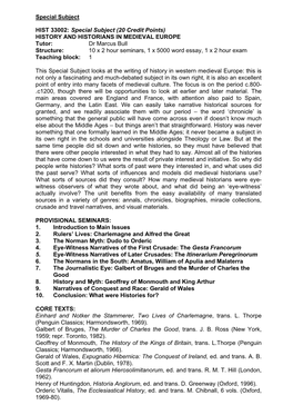HISTORY and HISTORIANS in MEDIEVAL EUROPE Tutor: Dr Marcus Bull Structure: 10 X 2 Hour Seminars, 1 X 5000 Word Essay, 1 X 2 Hour Exam Teaching Block: 1