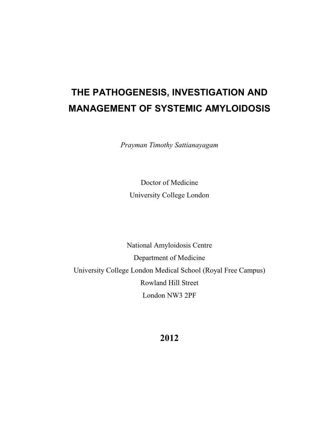 The Pathogenesis, Investigation and Management of Systemic Amyloidosis