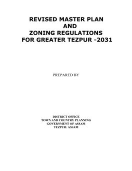 Revised Master Plan and Zoning Regulations for Greater Tezpur -2031