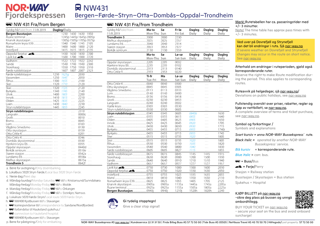 Bergen–Førde–Stryn–Otta–Dombås–Oppdal–Trondheim Merk! Rutetabellen Har Ca