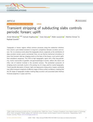 Transient Stripping of Subducting Slabs Controls Periodic Forearc Uplift