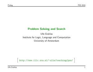 Problem Solving and Search Ulle Endriss Institute for Logic, Language and Computation University of Amsterdam