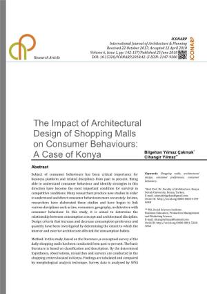 The Impact of Architectural Design of Shopping Malls on Consumer Behaviours: Bilgehan Yılmaz Çakmak* a Case of Konya Cihangir Yılmaz**