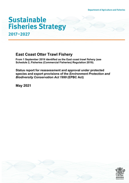 East Coast Otter Trawl Fishery from 1 September 2019 Identified As the East Coast Trawl Fishery (See Schedule 2, Fisheries (Commercial Fisheries) Regulation 2019)