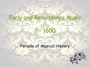 Early and Renaissance Music ?