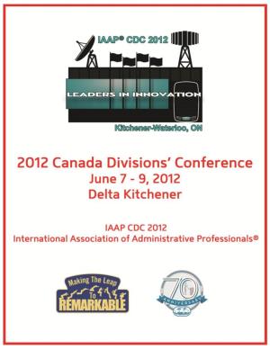 IAAP Grand River Chapter I Am Thrilled to Issue This Invitation to All of You to Attend the 2012 Canada Divisions‟ Conference Hosted by the Grand River Chapter