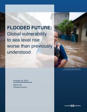 FLOODED FUTURE: Global Vulnerability to Sea Level Rise Worse Than Previously Understood