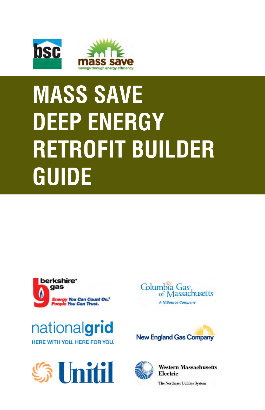 Mass Save Deep Energy Retrofit Builder Guide PART 1: DER CONCEPTS Legal Disclaimer