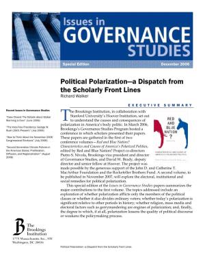 Political Polarization—A Dispatch from the Scholarly Front Lines Richard Walker