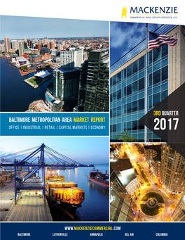 BALTIMORE METROPOLITAN AREA Market Report OFFICE | INDUSTRIAL | RETAIL | CAPITAL MARKETS | ECONOMY 2017