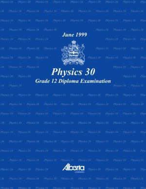 Physics 30 June 1999 Grade 12 Diploma Exam