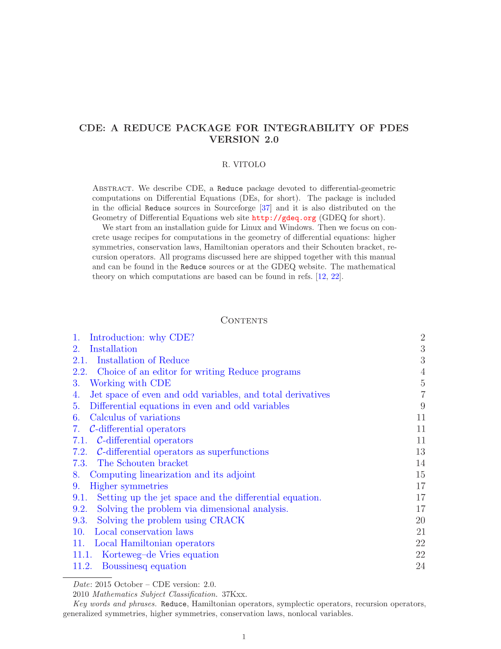 Cde: a Reduce Package for Integrability of Pdes Version 2.0