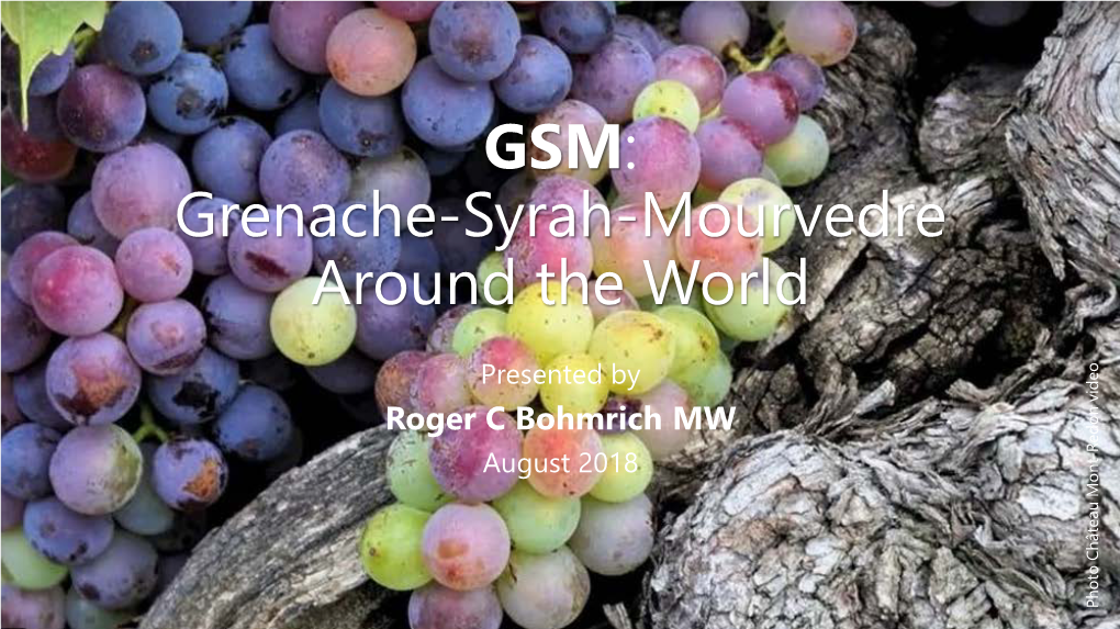 GSM: Grenache-Syrah-Mourvedre Around the World