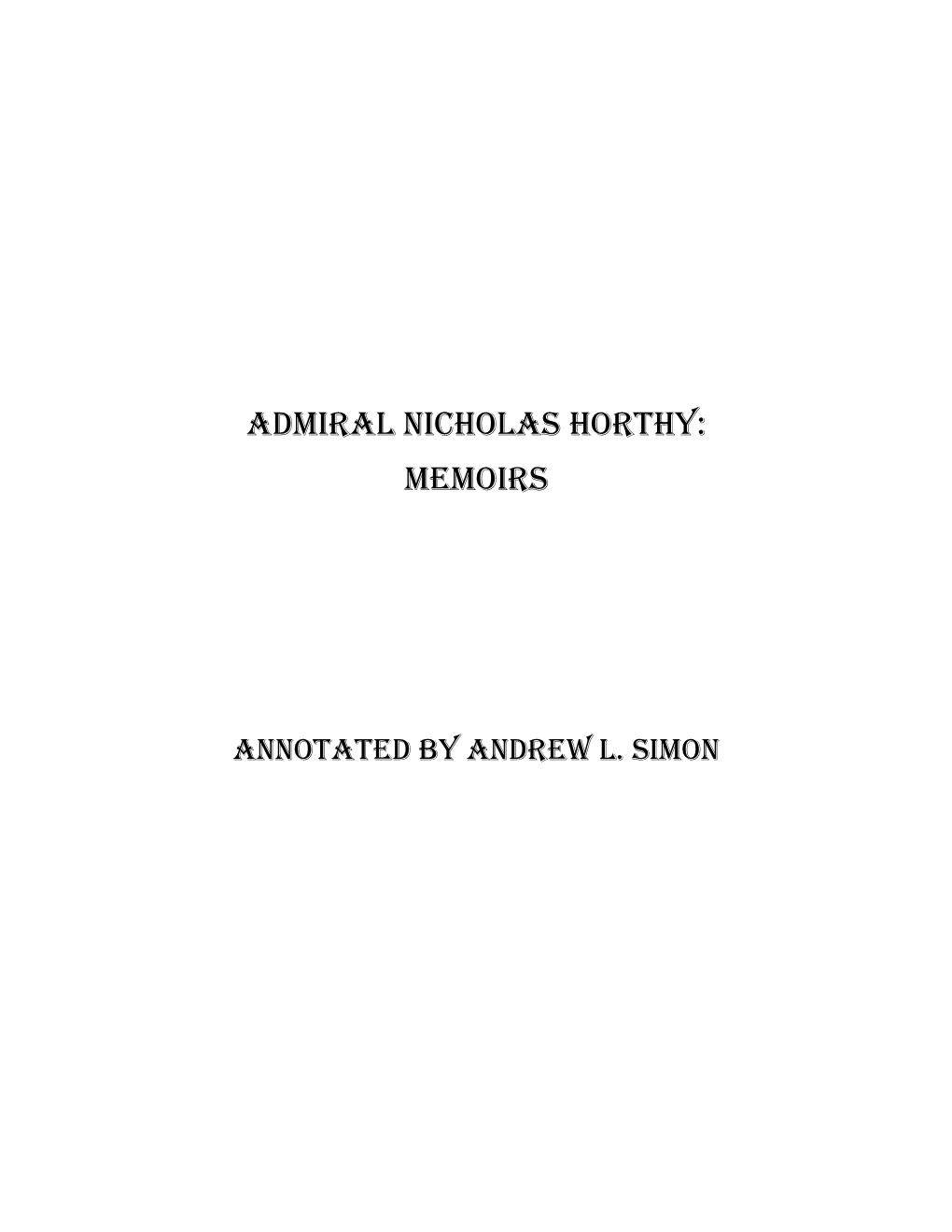 Admiral Nicholas Horthy: MEMOIRS