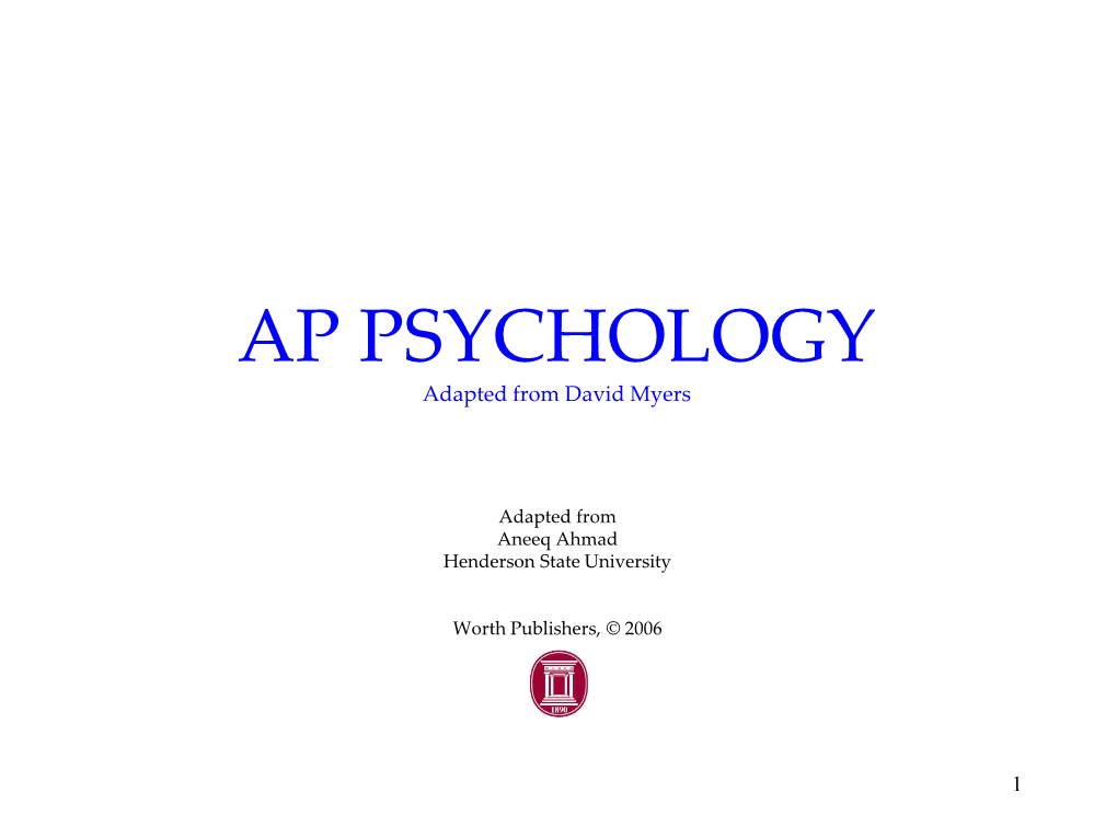 AP PSYCHOLOGY Adapted from David Myers