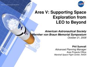 Ares V: Supporting Space Exploration from LEO to Beyond