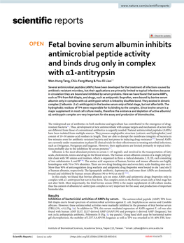 Fetal Bovine Serum Albumin Inhibits Antimicrobial Peptide Activity and Binds Drug Only in Complex with Α1‑Antitrypsin Wen‑Hung Tang, Chiu‑Feng Wang & You‑Di Liao*