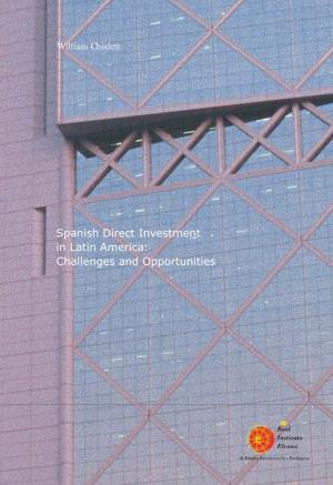 Spanish Direct Investment in Latin America: Challenges and Opportunities William Chislett