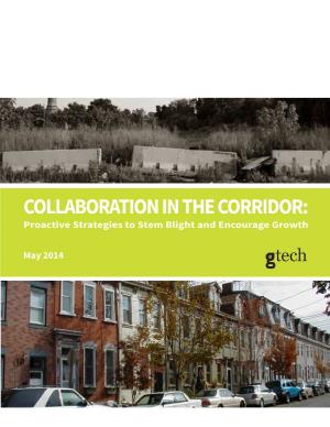 COLLABORATION in the CORRIDOR: Proactive Strategies to Stem Blight and Encourage Growth